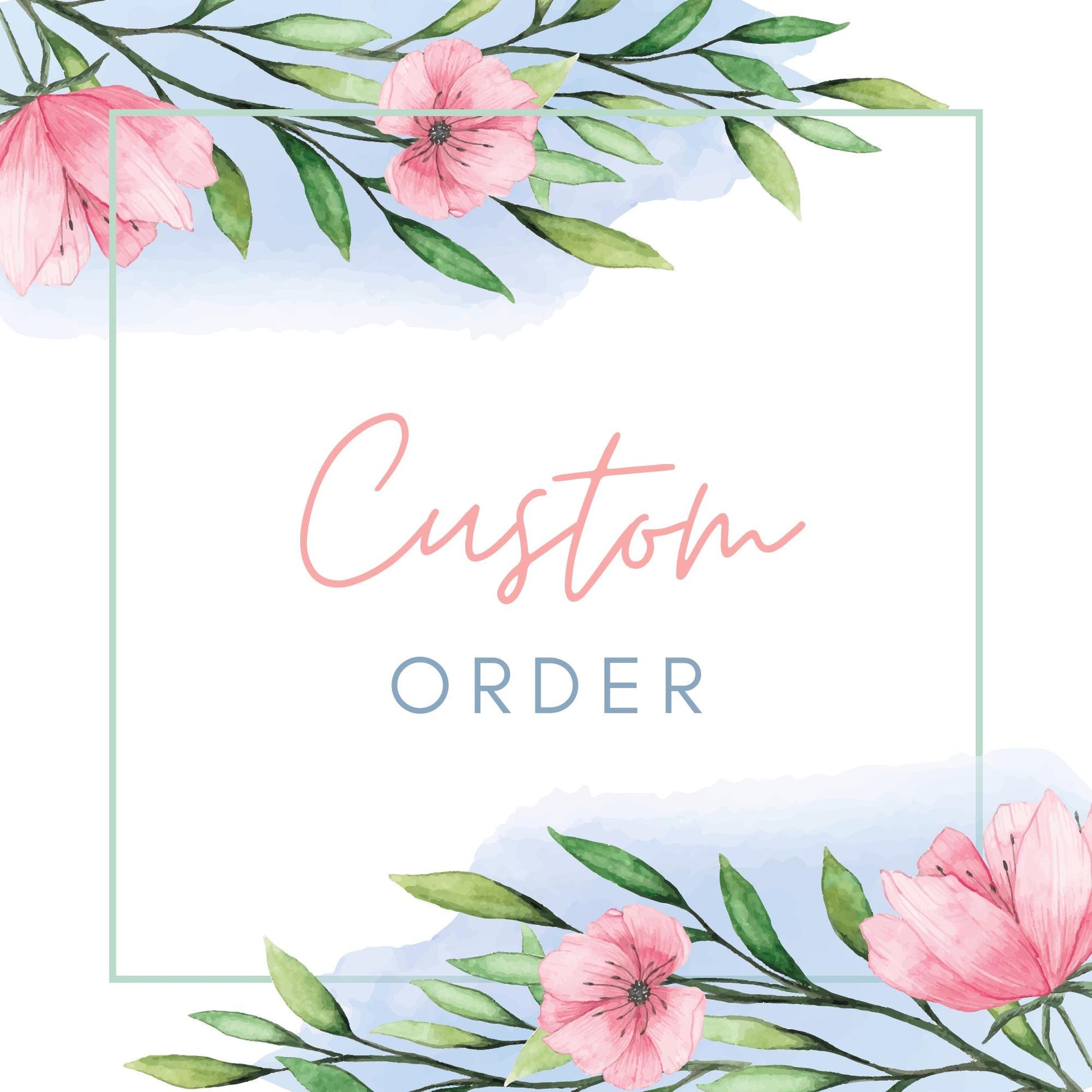 Custom order for Jill
